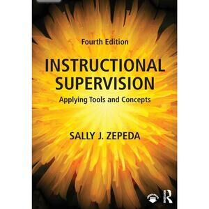 Instructional Supervision Applying Tools and Concepts, 4th Edition. NEW